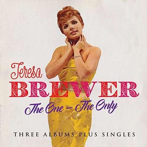 Teresa Brewer - The One -The Only - Three Albums Plus Singles (2 CD)