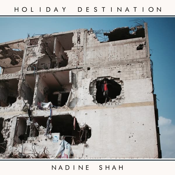 Nadine Shah - Holiday Destination (CD)