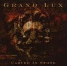 Grand Lux - Carved In Stone (CD)