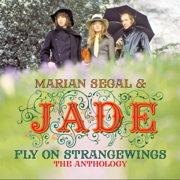 Marianne Segal & Jade - Fly On Strangewings The Anthology (3 CD) (Remastered)