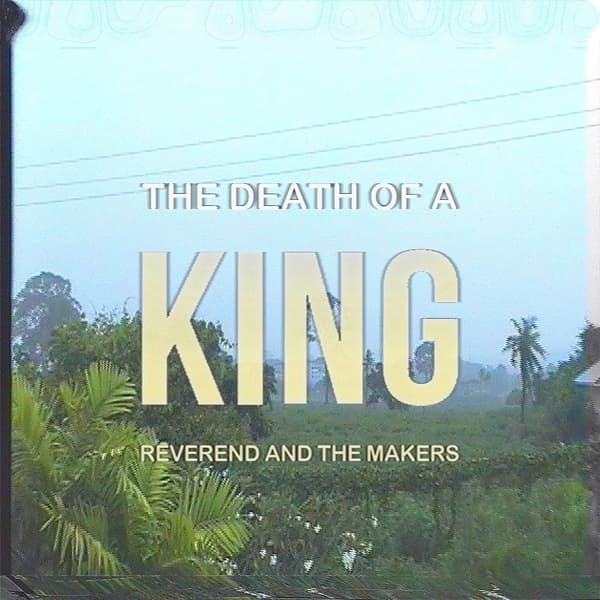 Reverend And The Makers - The Death Of A King (CD) (Limited Deluxe Edition)