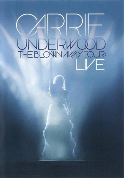 Underwood Carrie - Blown Away Tour Live