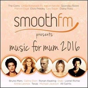 Smoothfm Presents Music For Mum 2016 / Various