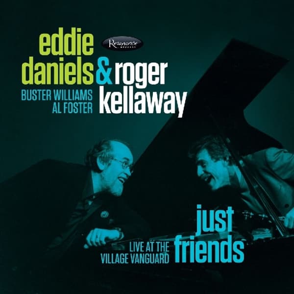 Eddie Daniels & Roger Kellaway - Just Friends - Live At The Village Vanguard (CD)