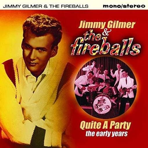 Jimmy Gilmer & The Fireballs - Quite A Party - The Early As & Bs (CD)