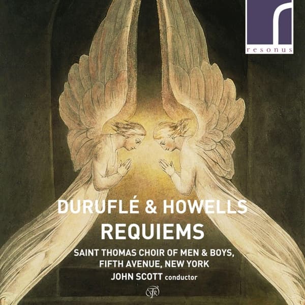 The Saint Thomas Choir Of Men & Boys, John Scott - Durufle & Howells: Requiems (CD)