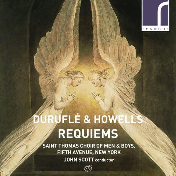 The Saint Thomas Choir Of Men & Boys, John Scott - Durufle & Howells: Requiems (CD)
