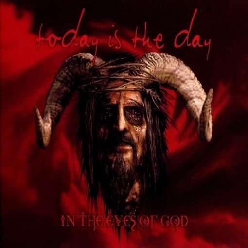 Today Is The Day - In The Eyes Of God