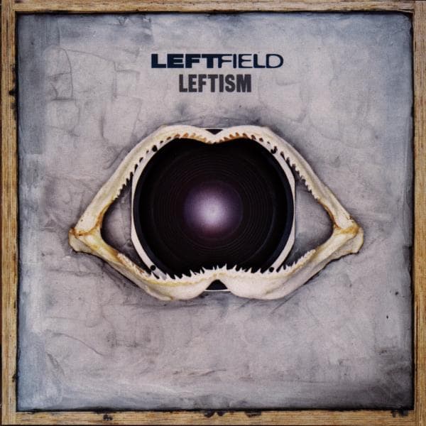 Leftfield - Leftism