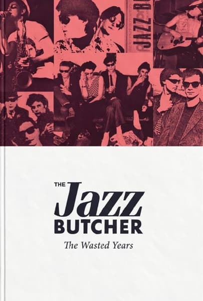 The Jazz Butcher - The Wasted Years (4 CD) (Remastered)