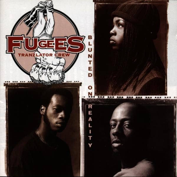 Fugees (Tranzlator Crew) - Blunted On Reality