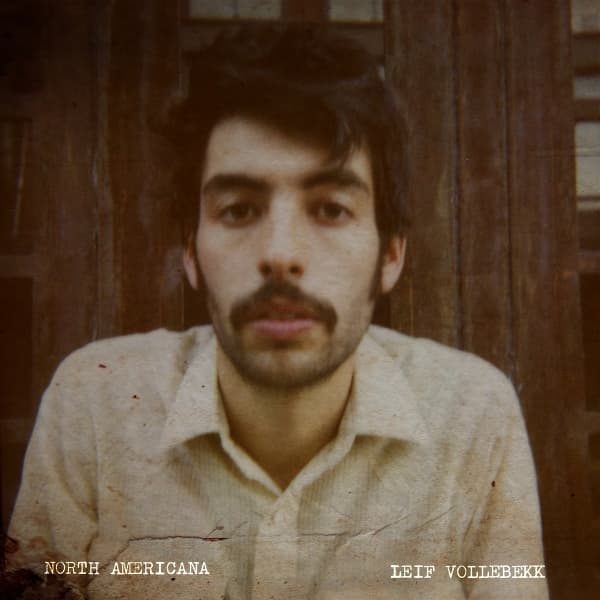 Leif Vollebekk - North Americana (LP)