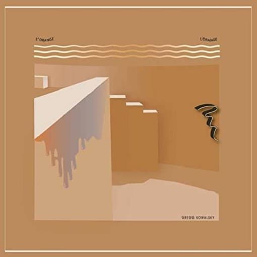 Gregg Kowalsky - L'Orange, L'Orange (CD)
