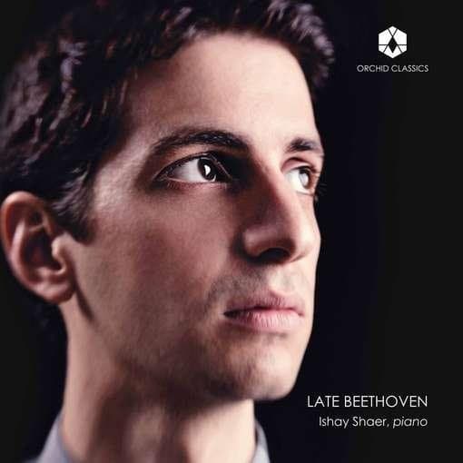 Ishay Shaer - Late Beethoven Piano Sonatas (CD)