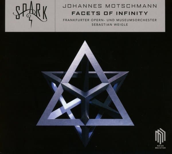 SPARK, Frankfurter Opern- Und Museumorchester, Sebastian Weigle - Motschmann: Facets Of Infinity (CD)