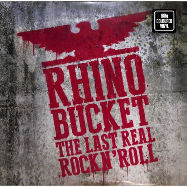 Rhino Bucket - The Last Real Rock´N´ Roll (LP)