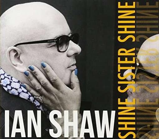 Ian Shaw - Shine Sister Shine (2 LP)