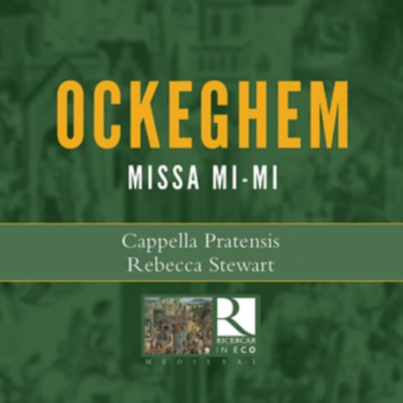 Cappella Pratensis, Rebecca Stewart - Ockeghem: Missa Mi-Mi (CD)
