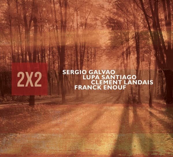 Sergio Galvão, Lupa Santiago, Clément Landais, Franck Enouf - 2X2 (CD)