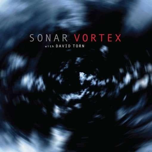 Sonar with David Torn - Vortex (CD)