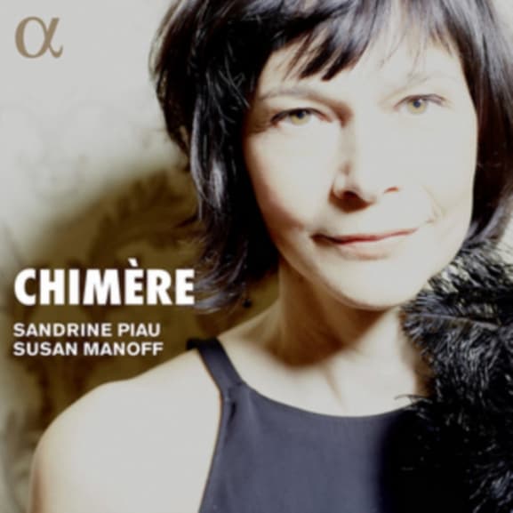 Sandrine Piau, Susan Manoff - Chimère (CD)