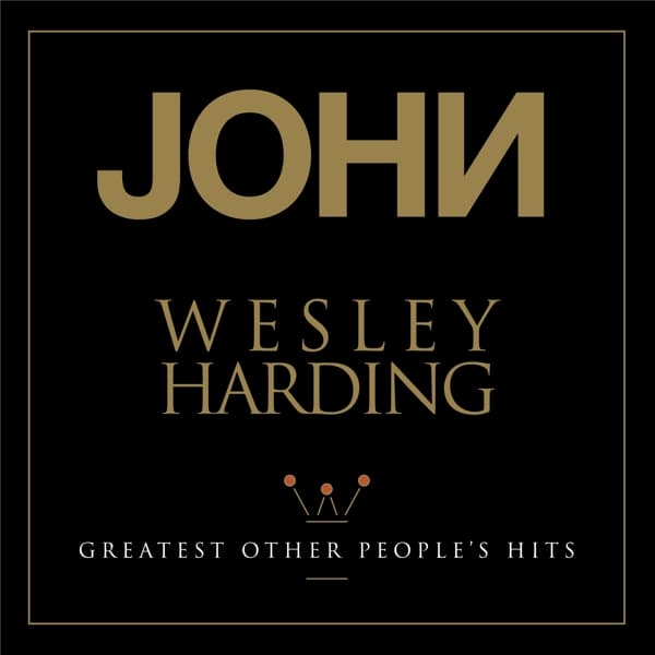 John Wesley Harding - Greatest Other People's Hits (LP)