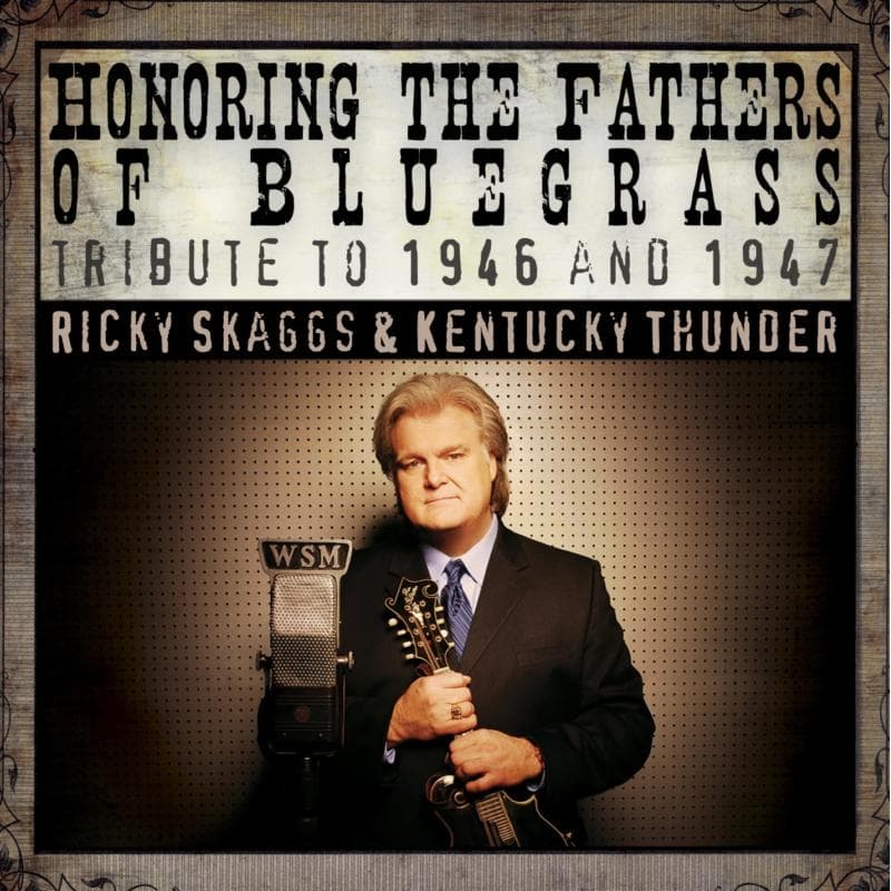 Skaggs,Ricky/Thunder,Kentucky - Honoring The Fathers Of Bluegr (CD)