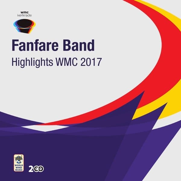 Fanfare Band - Fanfare Band Highlights WMC 2017 (2 CD)