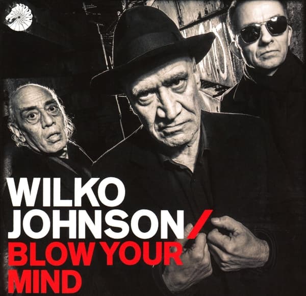 Wilko Johnson - Blow Your Mind (CD)