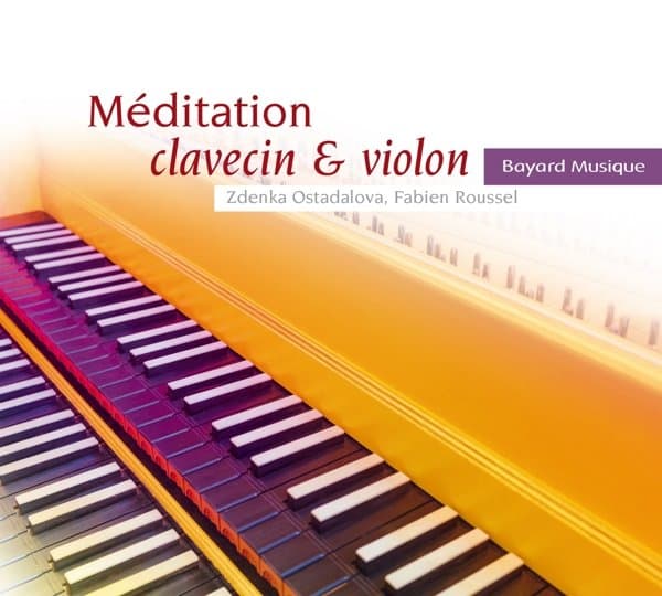 Zdenka Ostadalova & Fabien Roussel - Méditation Clavecin & Violon