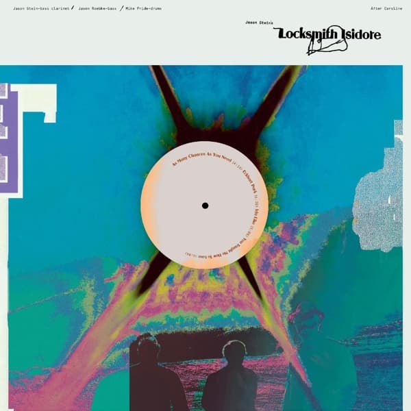 Jason Stein's Locksmith Isidore - After Caroline (LP)