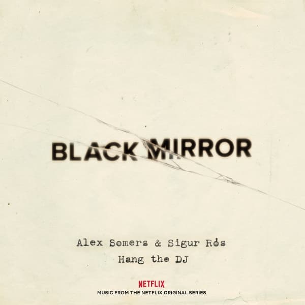 Alex Somers & Sigur Rós - Black Mirror: Hang The DJ (Music From The Netflix Original Series) (CD)
