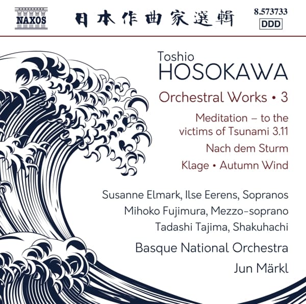 Susanne Elmark, Ilse Eerens, Mihoko Fujimura, Tadashi Tajima, Jun Märkl, Orquesta Sinfónica de Euskadi - Hosokawa: Orchestral Works, Vol. 3 (CD)