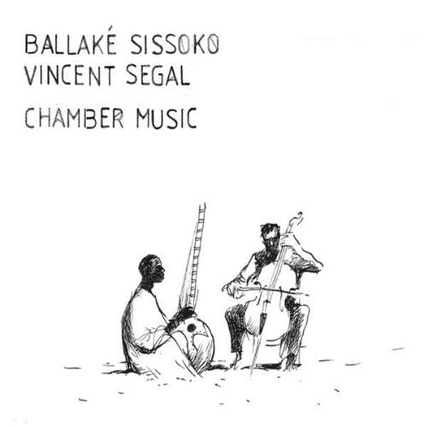 Ballaké Sissoko & Vincent Segal - Chamber Music (CD)