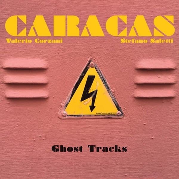 Caracas (Valerio Corzani & Stefano Saletti) - Ghost Tracks (CD)