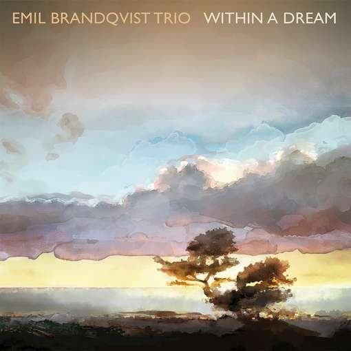 Emil Brandqvist Trio - Within A Dream (CD)