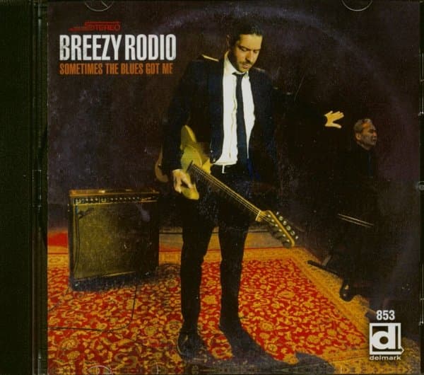 Breezy Rodio - Sometimes The Blues Got Me (CD)