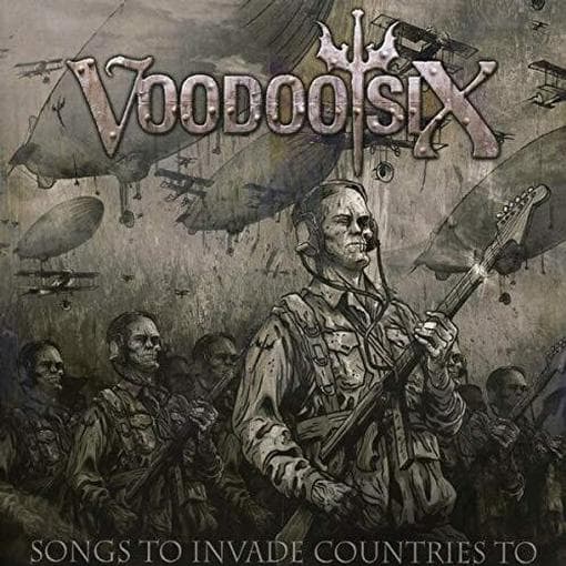 Voodoo Six - Songs To Invade Countries To (CD)