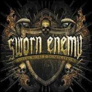 Sworn Enemy - Total World Domination