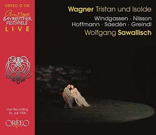 Wolfgang Windgassen, Birgit Nilsson, Grace Hoffman, Erik Saedén, Josef Greindl, Wolfgang Sawallisch, Bayerische Staatsoper, Wolfgang Sawallisch - Wagner: Tristan Und Isolde (3 CD) (Remastered)