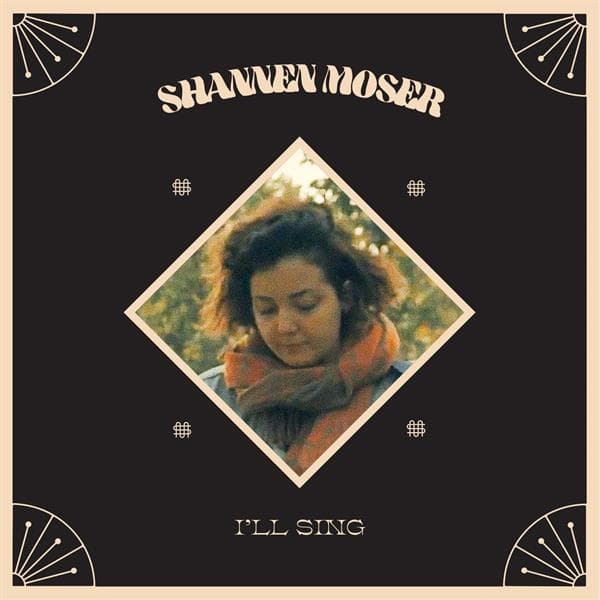 Shannen Moser - I’ll Sing (CD)