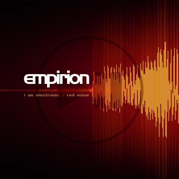 Empirion - I Am Electronic / Red Noise (LP) (Coloured Vinyl) (Limited Edition)