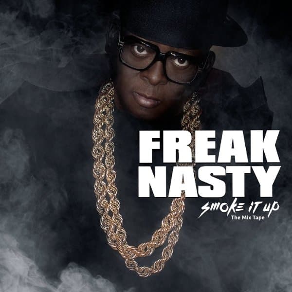 Freak Nasty - Smoke It Up - The Mix Tape (CD)