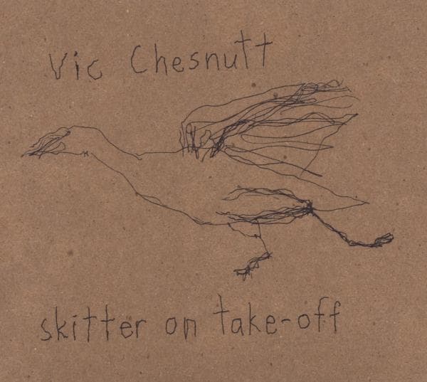 Vic Chesnutt - Skitter On Takeoff (CD)