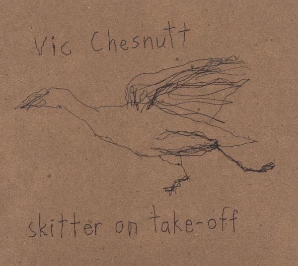 Vic Chesnutt - Skitter On Takeoff (CD)