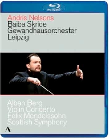 Baiba Skride, Gewandhausorchester Leipzig, Andris Nelsons - Berg: Violin Concerto | Mendelssohn: Scottish Symphony (Blu-ray)