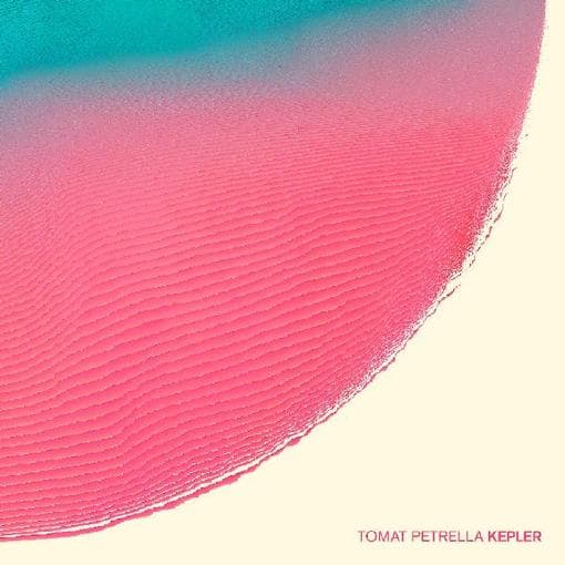 Tomat Petrella - Kepler (LP)