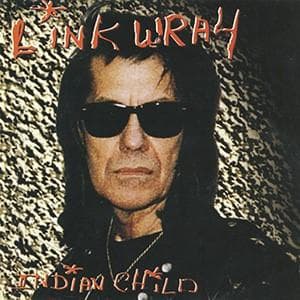 Link Wray - Indian Child (CD) (Reissue)