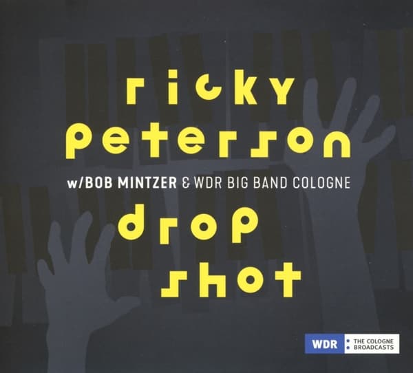 Ricky Peterson, Bob Mintzer, WDR Big Band Köln - Drop Shot (CD)