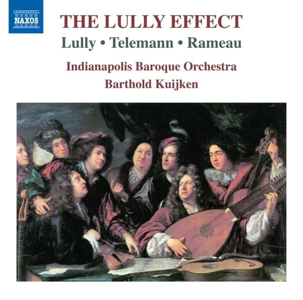 Indianapolis Baroque Orchestra, Barthold Kuijken - The Lully Effect (CD)